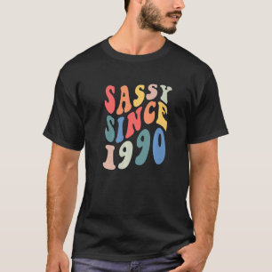 Camiseta Groovy Sassy desde 1990 Partido de Cumpleaños de l
