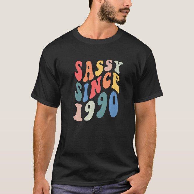 Camiseta Groovy Sassy desde 1990 Partido de Cumpleaños de l (Anverso)