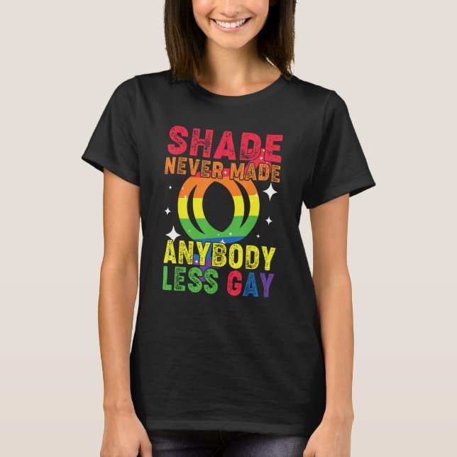 Camiseta Groovy Shade Never Made Anybody Less Gay LGBTQ Pri (Anverso)