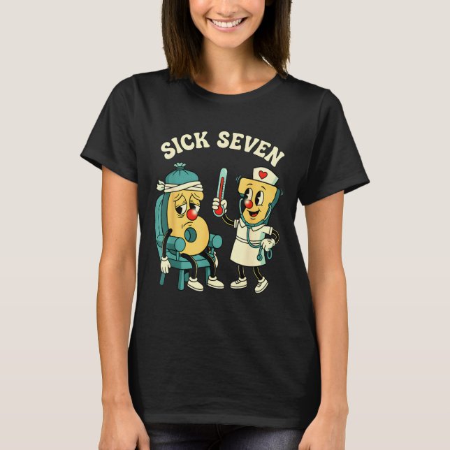Camiseta Groovy Sick Seven 67 Funny Meme Sick 7 And Nurse 6 (Anverso)