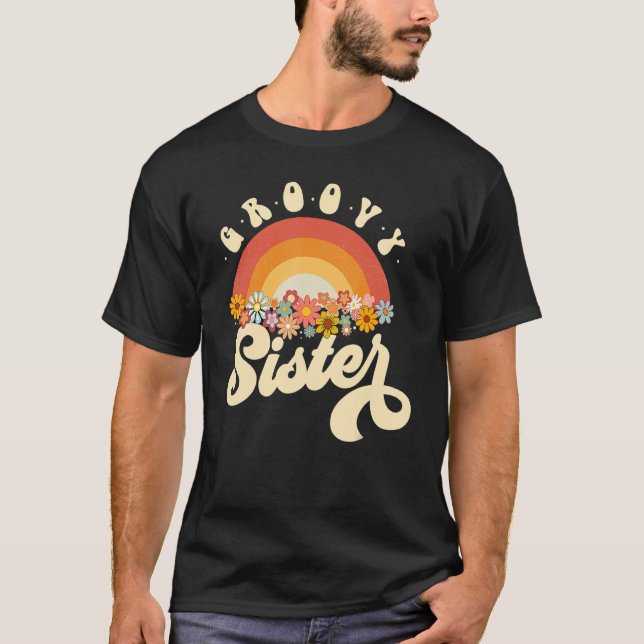 Camiseta Groovy Sister Retro Rainbow Colorful Flowers Desig (Anverso)