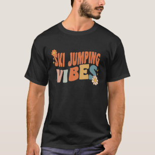 Camiseta Groovy Ski Jumping Vibes Vestir Feliz Maestros Sc