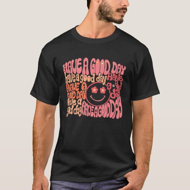 Camiseta Groovy Smiling Face Cool Have A Good Day Positive  (Anverso)