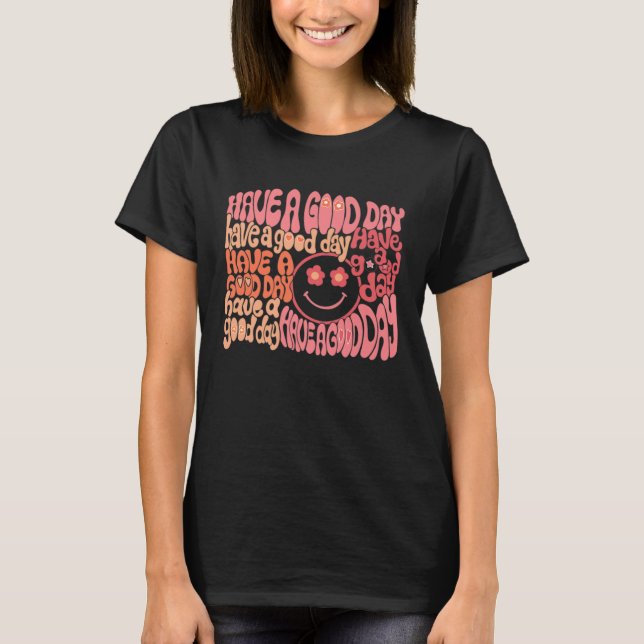 Camiseta Groovy Smiling Face Cool Have A Good Day Positive  (Anverso)