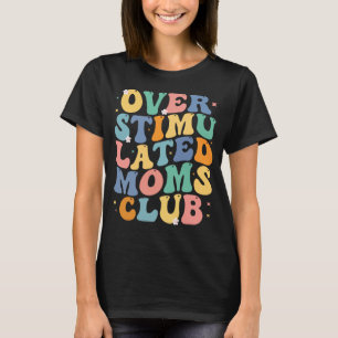 Camiseta Groovy Sobreestimulación regalo del club de las ma