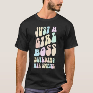Camiseta Groovy, SOLO SOY UN JEFE CHICA QUE CONSTRUYE SU IM
