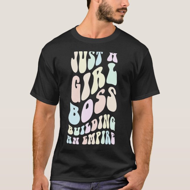 Camiseta Groovy SÓLO UN JEFE CHICA CONSTRUYENDO UN IMPERIO  (Anverso)