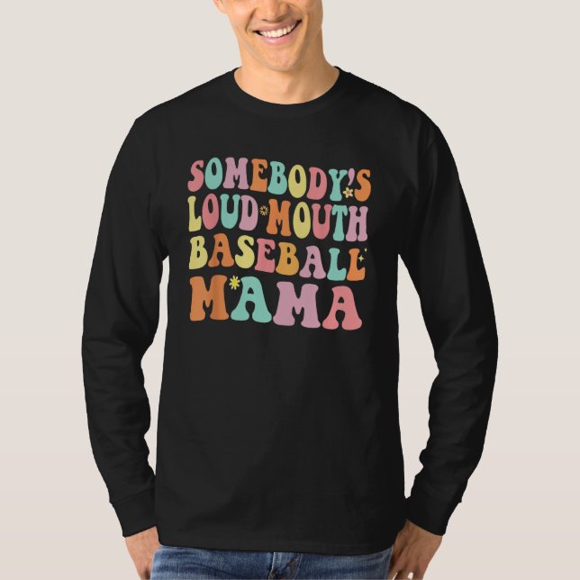 Camiseta Groovy Somebody s Loud Mouth Baseball Mama Mom Mot (Anverso)