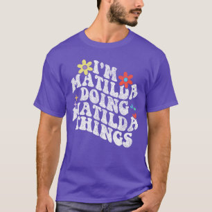 Camiseta Groovy soy Matilda haciendo cosas de Matilda Madre