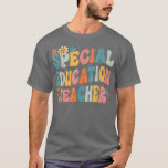 Camiseta Groovy Sped Ee. Profesor De Educación Especial De<br><div class="desc">Groovy Volvió A La Escuela A Un Profesor De Educación Especial.</div>
