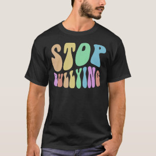 Camiseta Groovy STOP BULLYING Elija Tipo Sé Amabilidad Retr