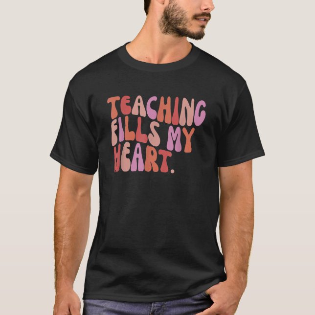 Camiseta Groovy Teacher Valentine Teaching Fills My Heart 1 (Anverso)