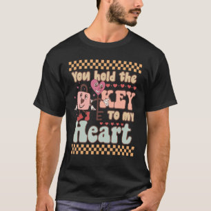 Camiseta Groovy, Tienes La Llave A Mi Día de San Valentín D