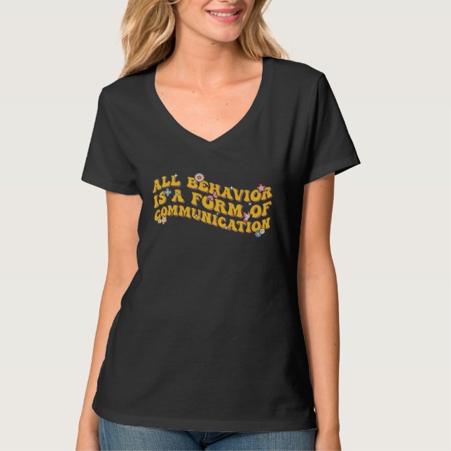 Camiseta Groovy Todo Comportamiento Es Una Forma De Comunic (Anverso)
