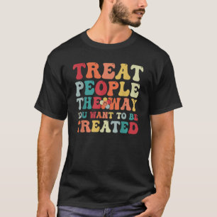 Camiseta Groovy trata a la gente de la manera en que quiere