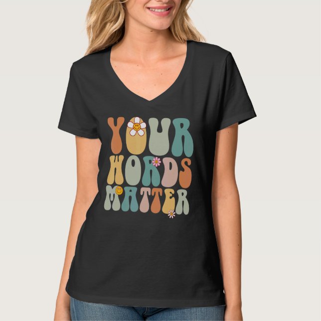 Camiseta Groovy Tus Palabras Implican El Lenguaje De Habla  (Anverso)