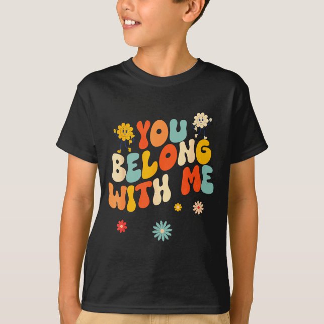 Camiseta Groovy Valentine - You Belong With Me  (Anverso)