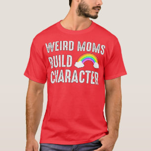 Camiseta Groovy Weird Moms Build Character 270