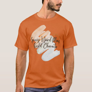 Camiseta Groovy Weird Moms Build Character 365