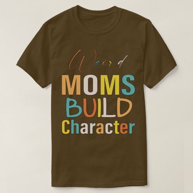 Camiseta Groovy Weird Moms Construye Caracteres 350 (Diseño del anverso)