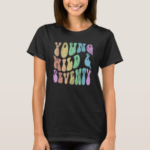 Camiseta Groovy YOUNG WILD & SEVENTY Retro 70 Infierno de c