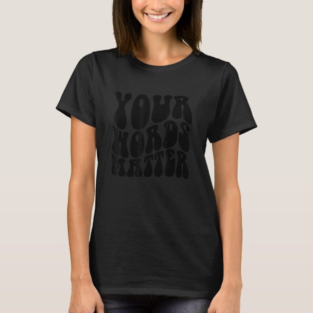 Camiseta Groovy Your Words Mater Slp Speech Language Patho (Anverso)