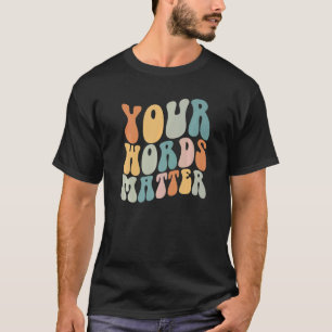 Camiseta Groovy Your Words Mater Slp Speech Language Patho