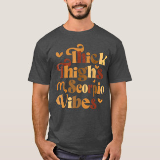 Camiseta Grosos Muslos Vibraciones de Escorpio Horóscopo Me