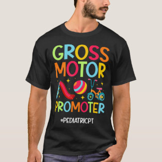 Camiseta Gross Motor Promoter Pediatric Pt Pediatric Physic