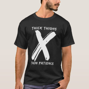 Camiseta Grosso muslo delgado paciencia divertido gimnasio