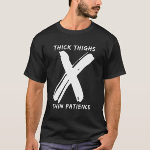 Camiseta Grosso muslo delgado paciencia divertido gimnasio 
