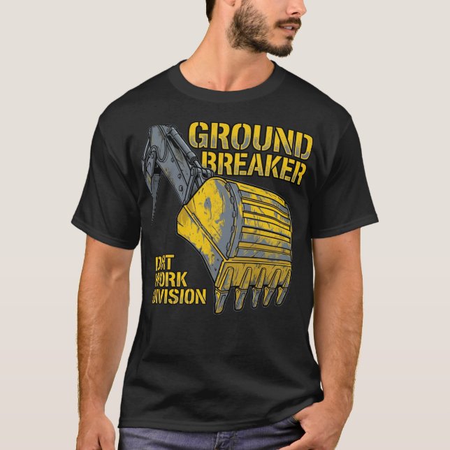 Camiseta Ground Breaker Dirt Work Division Construction Gif (Anverso)