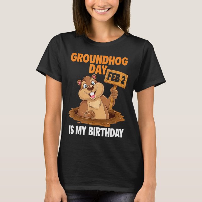 Camiseta Groundhog Day Is My Birthday February 2nd _1  (Anverso)