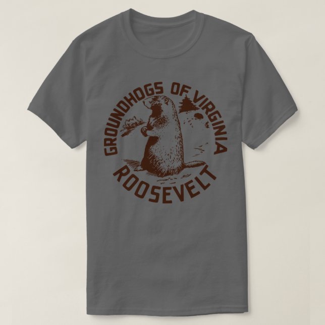 Camiseta Groundhogs de Virginia para Franklin D Roosevelt (Diseño del anverso)