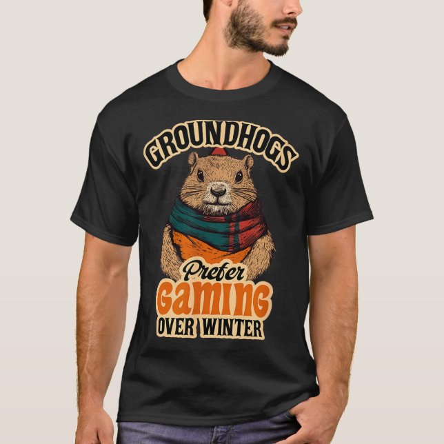 Camiseta Groundhogs Prefer Gaming Over Winter February  (Anverso)