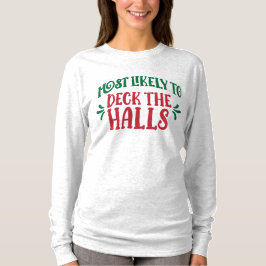 Camiseta Group Most Likely To Deck the Halls Funny Family