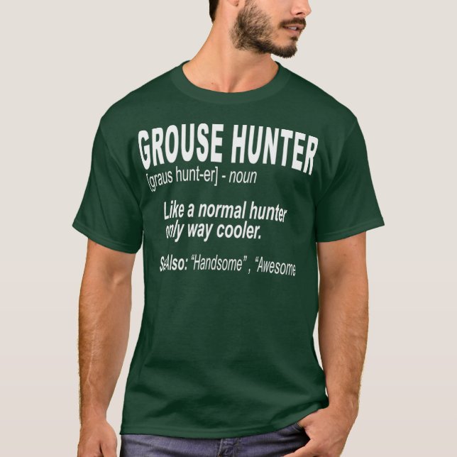 Camiseta Grouse Hunting  for Bird Hunters (Anverso)