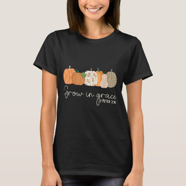 Camiseta Grow In Grace Pumpkins Fall Thanksgiving Christian (Anverso)