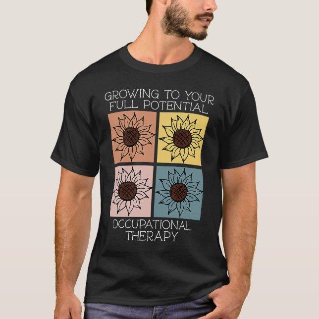Camiseta Growing To Your Full Potential Occupational Therap (Anverso)