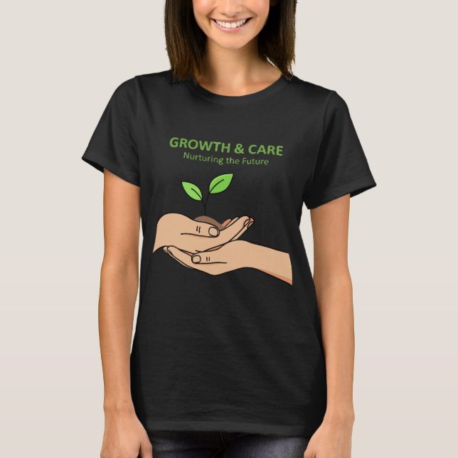 Camiseta Growth & Care | Nurturing the Future Inspirational (Anverso)