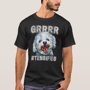 Camiseta Grrrr intensifica gracioso meme de bichon frise