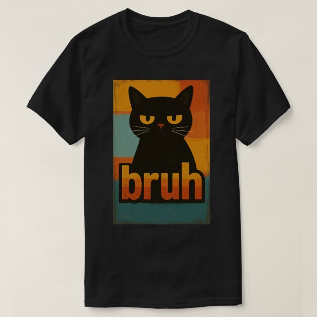 Camiseta Grumpy Black Cat "Bruh" Retro Vintage Meme (Diseño del anverso)