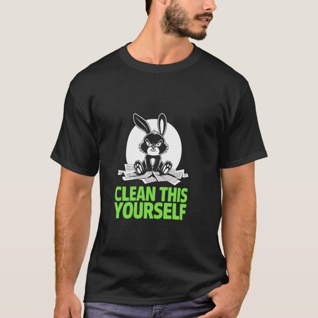 Camiseta Grumpy Bunny CLEAN THIS YOURSELF Fur Baby Humor Fu (Anverso)