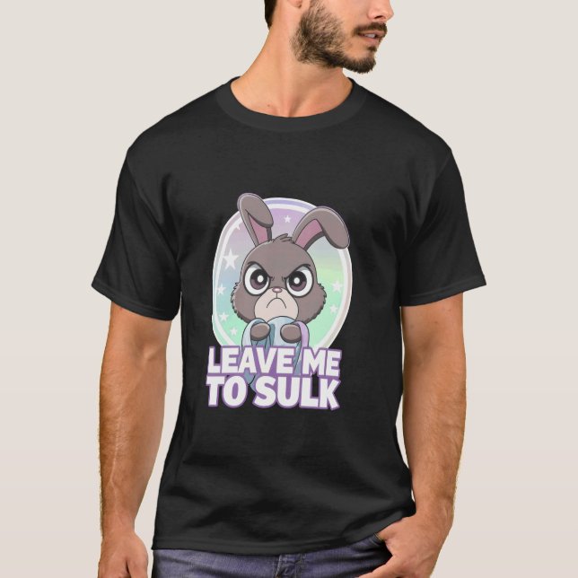 Camiseta Grumpy Bunny me deja para suplicar Adorable Dulce  (Anverso)