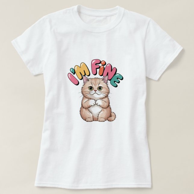 Camiseta Grumpy Cat "I'm Fine" Funny Cartoon Shirt (Diseño del anverso)