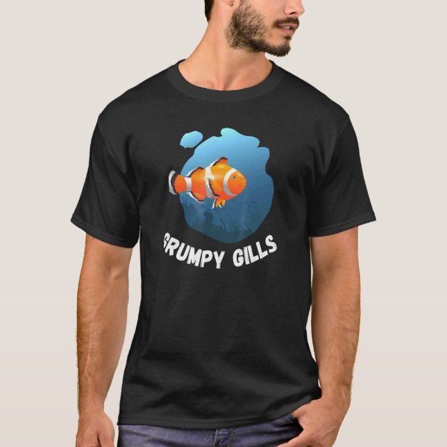 Camiseta Grumpy Gills Clown Fish Aquarium Fins Fishbowl Swi (Anverso)