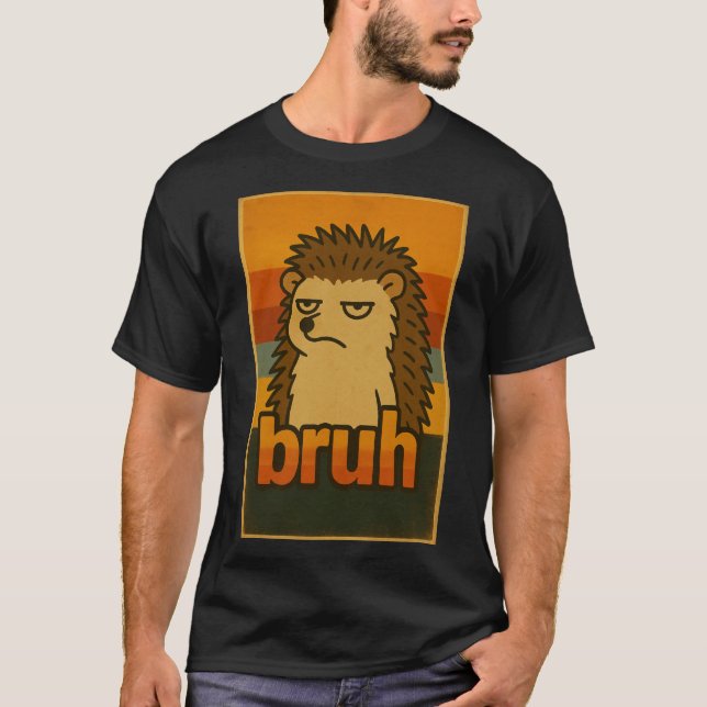 Camiseta Grumpy Hedgehog "Bruh" Vintage Meme – Funny Animal (Anverso)
