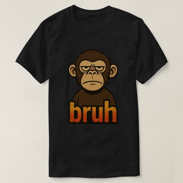 Camiseta Grumpy Monkey “bruh” Meme – Funny Retro Sarcastic  (Diseño del anverso)