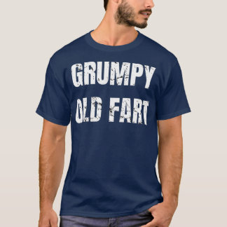 Camiseta Grumpy Old Fart Gracioso regalo de la broma de cum