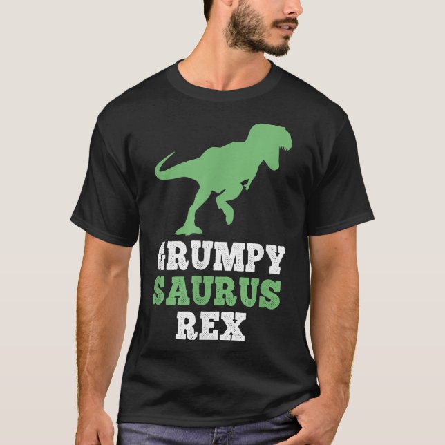 Camiseta Grumpy-saurus Rex Dino Dinosaur Funny Grumpysaurus (Anverso)